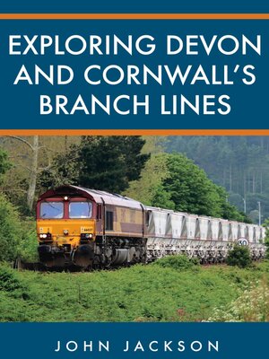 cover image of Exploring Devon and Cornwall's Branch Lines